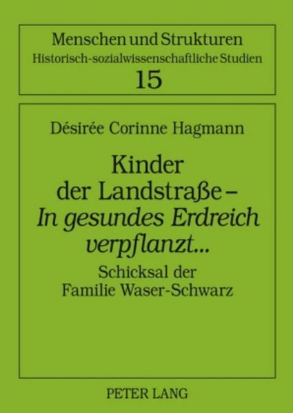 Produktbild: Kinder der Landstra&szlig;e &ndash; &laquo;In gesundes Erdreich verpflanzt&raquo;...