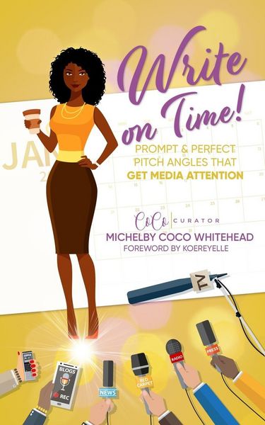 Produktbild: Write on Time! Prompt And Perfect Pitch Angles That Get Media Attention