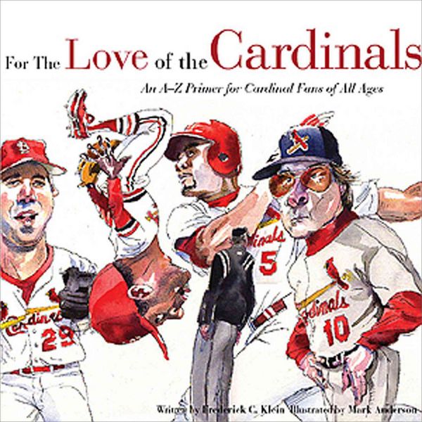 Produktbild: For the Love of the Cardinals: An A-Z Primer for Cardinals Fans of All Ages