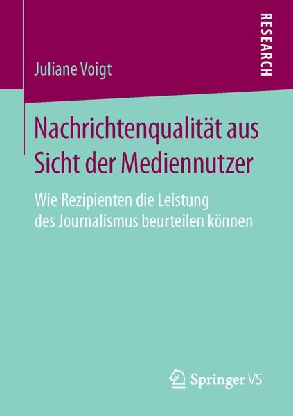 Produktbild: Nachrichtenqualit&auml;t aus Sicht der Mediennutzer
