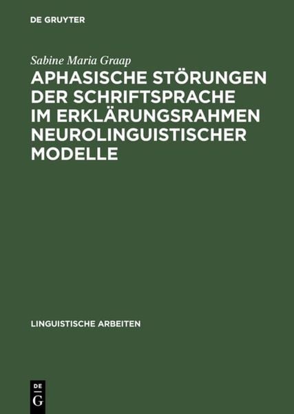 Produktbild: Aphasische St&ouml;rungen der Schriftsprache im Erkl&auml;rungsrahmen neurolinguistischer Modelle