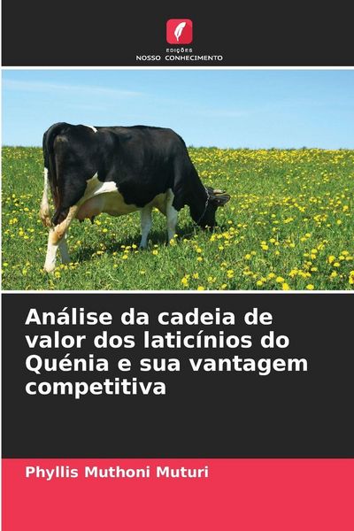 Produktbild: An&aacute;lise da cadeia de valor dos latic&iacute;nios do Qu&eacute;nia e sua vantagem competitiva