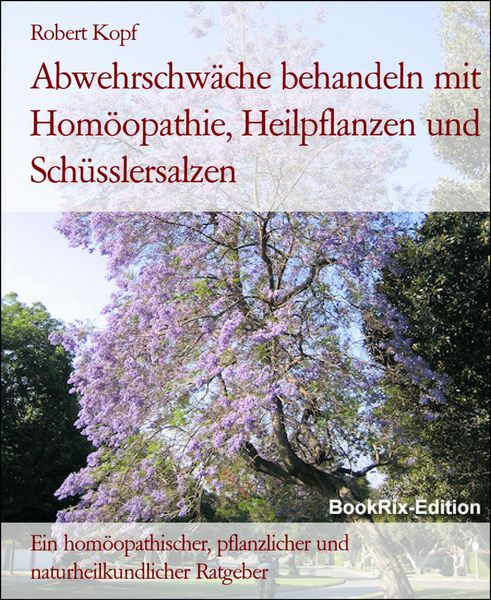 Produktbild: Abwehrschw&auml;che behandeln mit Hom&ouml;opathie, Heilpflanzen und Sch&uuml;sslersalzen