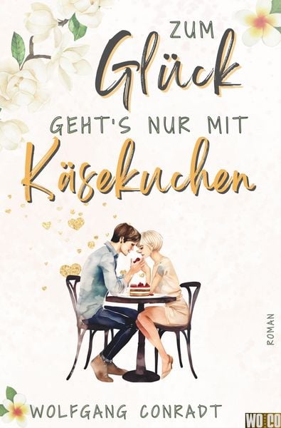 Produktbild: Zum Gl&uuml;ck geht's nur mit K&auml;sekuchen