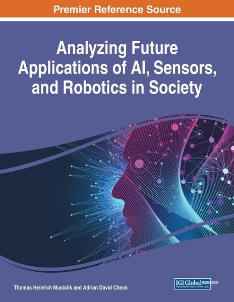 Produktbild: Analyzing Future Applications of AI, Sensors, and Robotics in Society