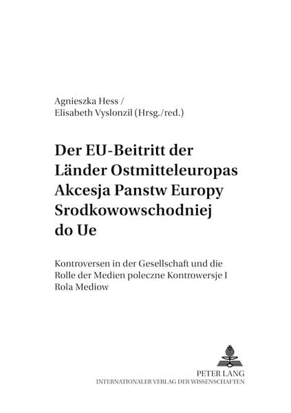 Der EU-Beitritt der Länder Ostmitteleuropas- Akcesja państw Europy Środkowowschodniej do UE, Taschenbuch von , Peter Lang GmbH, Internationaler Verlag