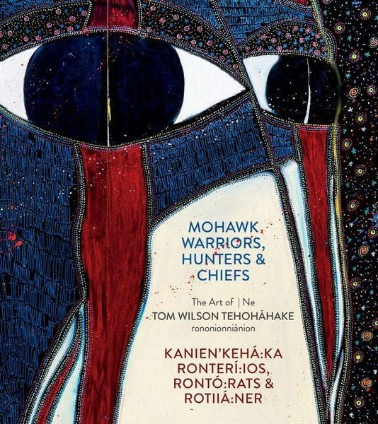 Produktbild: Mohawk Warriors, Hunters & Chiefs Kanien'keh&aacute; Ka Ronter&iacute; Ios, Ront&oacute; Rats & Rotii&aacute; Ner