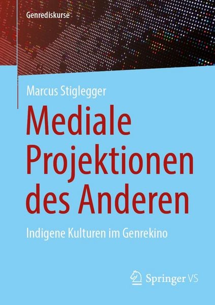 Produktbild: Mediale Projektionen des Anderen