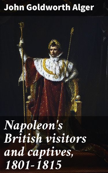 Produktbild: Napoleon's British visitors and captives, 1801-1815