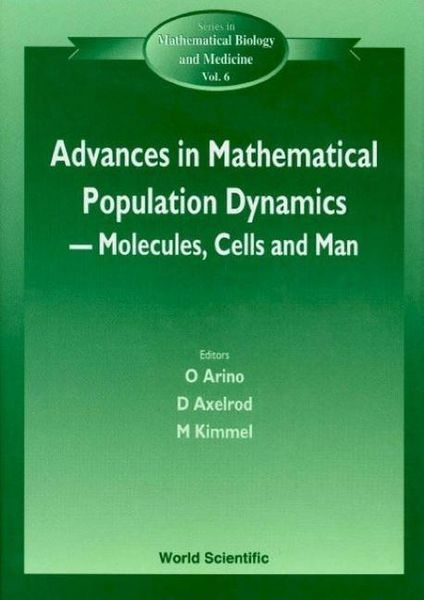 Produktbild: Advances in Mathematical Population Dynamics -- Molecules, Cells and Man - Proceedings of the 4th International Conference on Mathematical Population