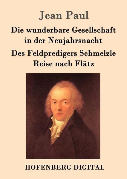 Produktbild: Die wunderbare Gesellschaft in der Neujahrsnacht / Des Feldpredigers Schmelzle Reise nach Fl&auml;tz