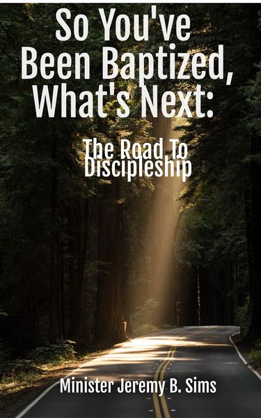 Produktbild: So You've Been Baptized, What's Next: The Road to Discipleship