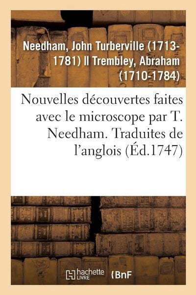 Produktbild: Nouvelles D&eacute;couvertes Faites Avec Le Microscope Par T. Needham. Traduites de l'Anglois