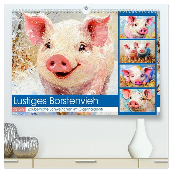 Produktbild: Lustiges Borstenvieh. Zauberhafte Schweinchen im &Ouml;lgem&auml;lde-Stil (hochwertiger Premium Wandkalender 2026 DIN A2 quer), Kunstdruck in Hochglanz