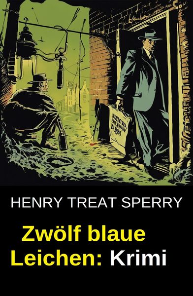 Zwölf blaue Leichen: Krimi