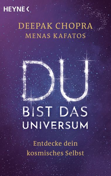 Du bist das Universum, Taschenbuch von Deepak Chopra,Menas Kafatos, Heyne