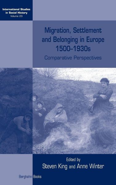 Produktbild: Migration, Settlement and Belonging in Europe, 1500-1930s