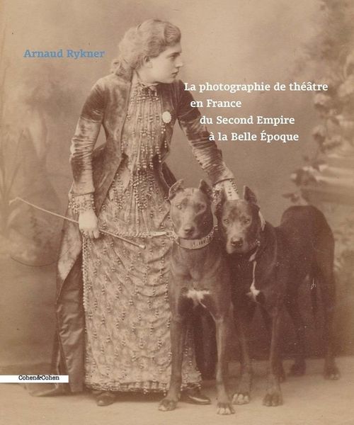 Produktbild: La photographie du th&eacute;&acirc;tre en France du second Empire &agrave; la Belle