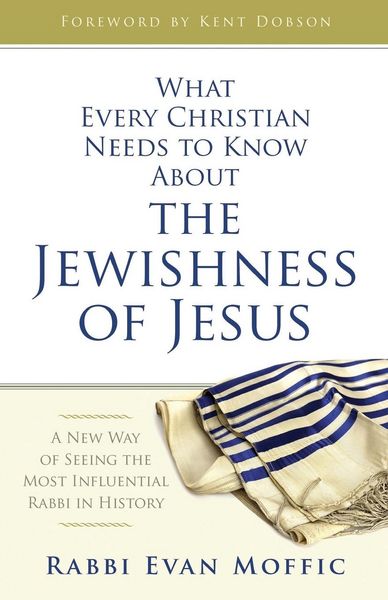Produktbild: What Every Christian Needs to Know about the Jewishness of Jesus