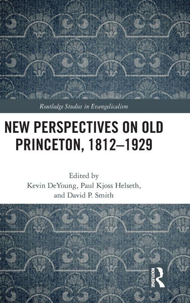 Produktbild: New Perspectives on Old Princeton, 1812-1929