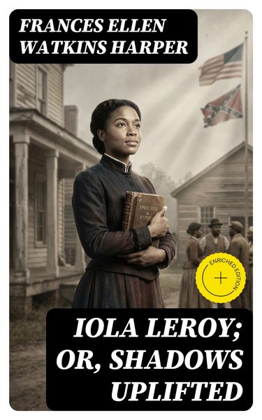 Produktbild: Iola Leroy; Or, Shadows Uplifted