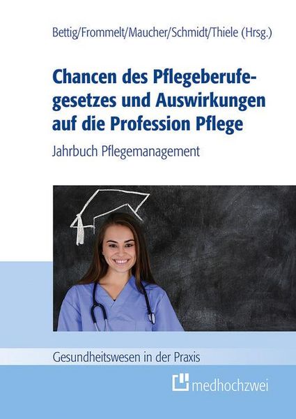 Produktbild: Chancen des Pflegeberufegesetzes und Auswirkungen auf die Profession Pflege