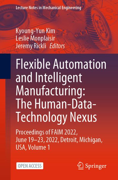 Produktbild: Flexible Automation and Intelligent Manufacturing: The Human-Data-Technology Nexus