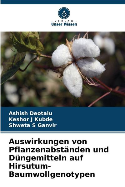 Produktbild: Auswirkungen von Pflanzenabst&auml;nden und D&uuml;ngemitteln auf Hirsutum-Baumwollgenotypen