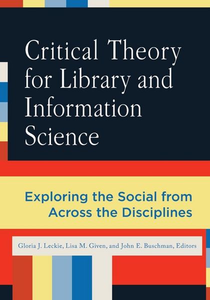 Produktbild: Critical Theory for Library and Information Science