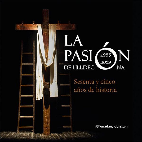 Produktbild: La Pasi&oacute;n de Ulldecona : Sesenta y cinco a&ntilde;os de historia