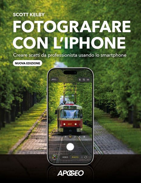 Produktbild: Fotografare con l'iPhone. Creare scatti da professionista usando lo smartphone