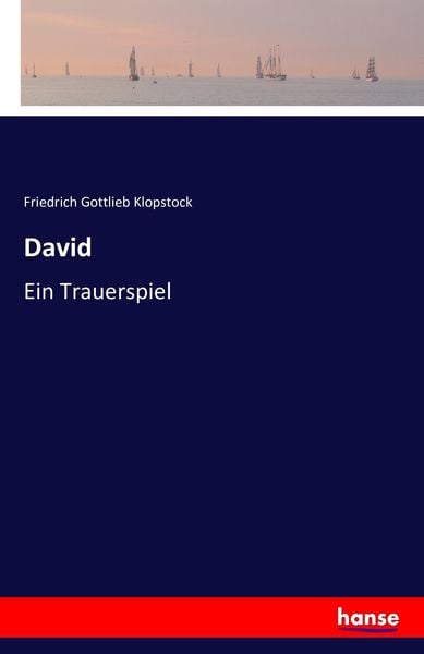David, Taschenbuch von Friedrich Gottlieb Klopstock, Hansebooks, 978-3-7428-2039-6