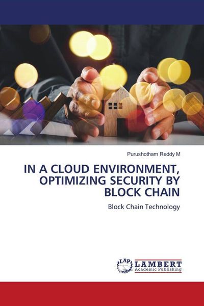 Produktbild: In a Cloud Environment, Optimizing Security By Block Chain