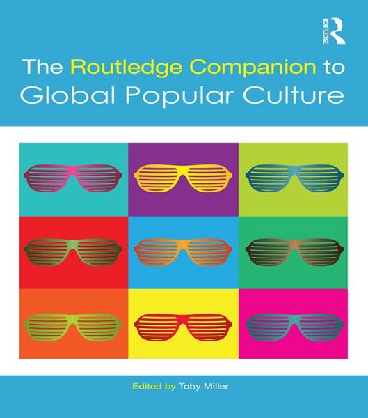 Produktbild: The Routledge Companion to Global Popular Culture