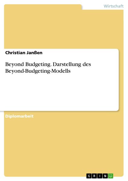 Beyond Budgeting. Darstellung des Beyond-Budgeting-Modells