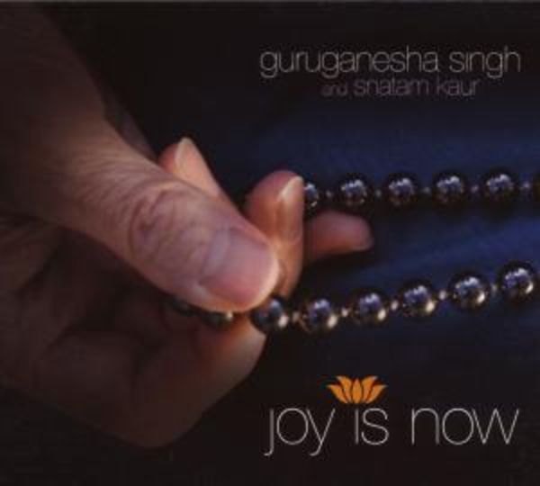 Guru Ganesha & Kaur, S: Joy is Now