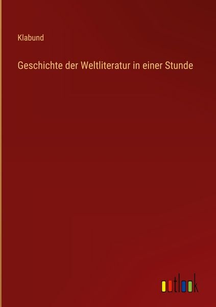 Produktbild: Geschichte der Weltliteratur in einer Stunde