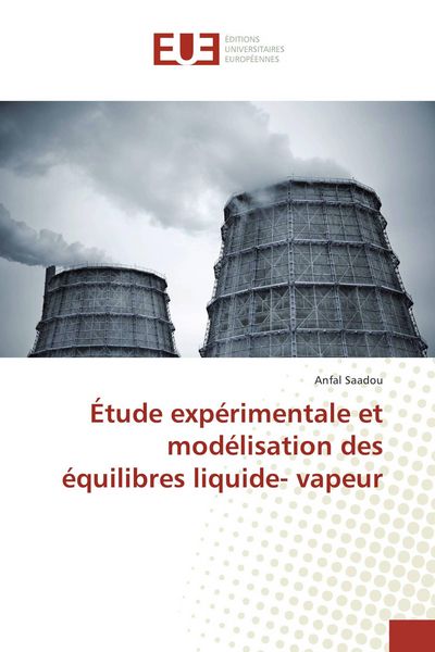 Produktbild: &Eacute;tude exp&eacute;rimentale et mod&eacute;lisation des &eacute;quilibres liquide- vapeur