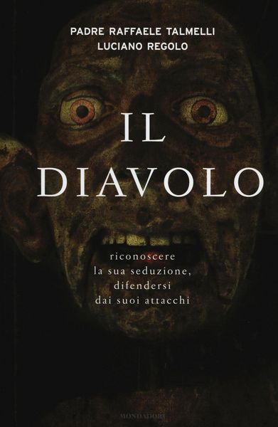 Produktbild: Il diavolo. Riconoscere la sua seduzione, difendersi dai suoi attacchi