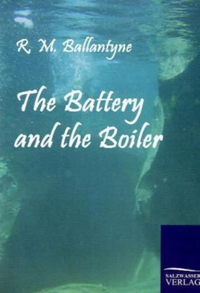 The Battery and the Boiler