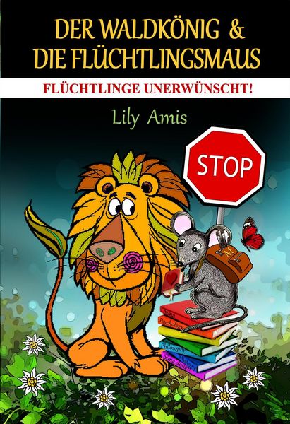 Produktbild: Der Waldk&ouml;nig & Die Fl&uuml;chtlingsmaus, Fl&uuml;chtlinge Unerw&uuml;nscht!