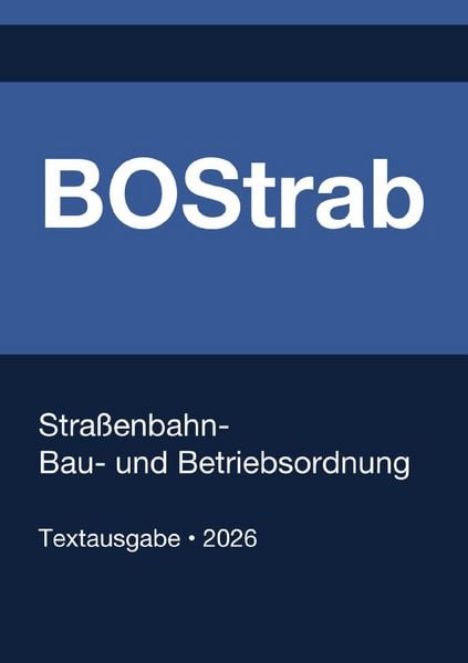 Produktbild: BOStrab - Stra&szlig;enbahn-Bau- und Betriebsordnung (Deutschland) 2026