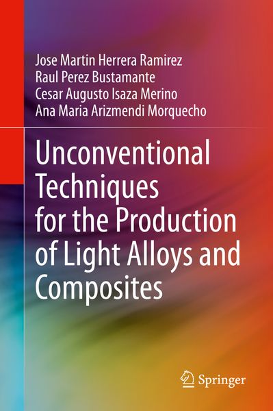 Produktbild: Unconventional Techniques for the Production of Light Alloys and Composites