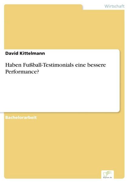 Produktbild: Haben Fu&szlig;ball-Testimonials eine bessere Performance?