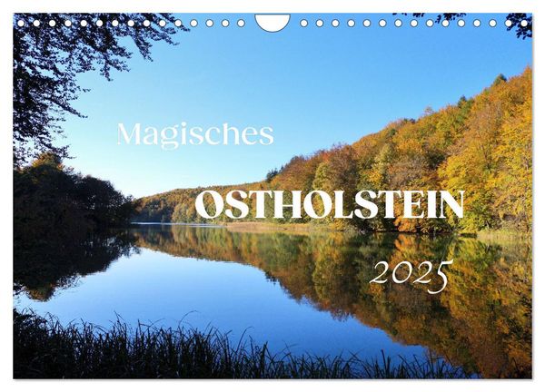 Magisches Ostholstein (Wandkalender 2025 DIN A4 quer), CALVENDO Monatskalender