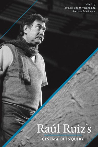 Produktbild: Raul Ruiz's Cinema of Inquiry