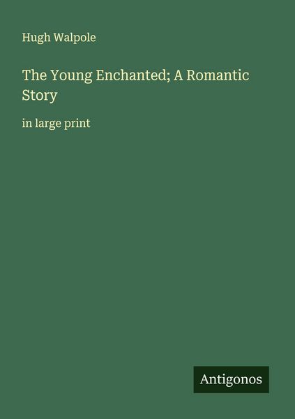 Produktbild: The Young Enchanted; A Romantic Story