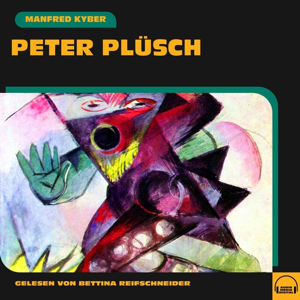 Peter Plüsch - Manfred Kyber, Audio, 9783991589778
