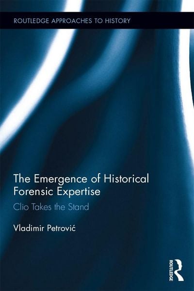 Produktbild: The Emergence of Historical Forensic Expertise