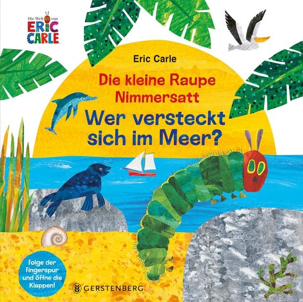 Die kleine Raupe Nimmersatt - Wer versteckt sich im Meer?, Gebundene Ausgabe von Eric Carle, Gerstenberg, 978-3-8369-6196-7